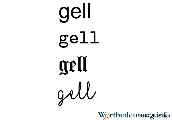 Was bedeutet das Wort gell?