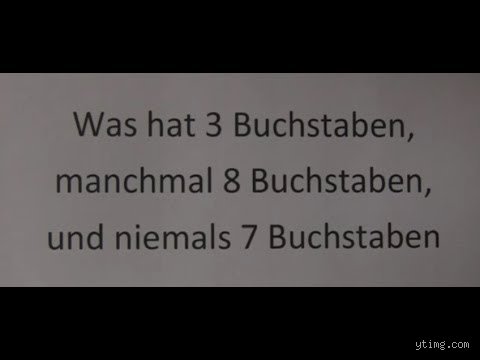 Was hat 3 Buchstaben niemals 8?