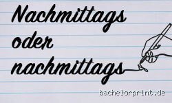 Wie schreibt man nachmittags groß oder klein?