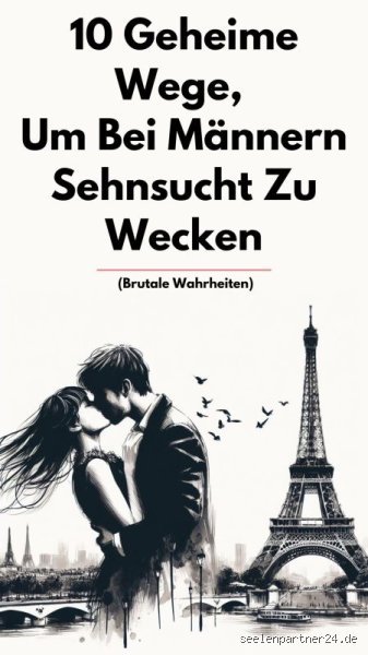 Wie Sehnsucht wecken?
