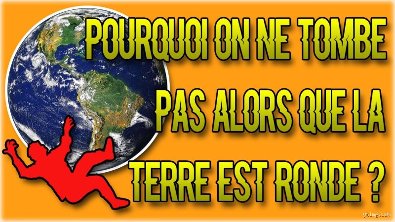 Pourquoi on ne peut pas tomber de la Terre ?