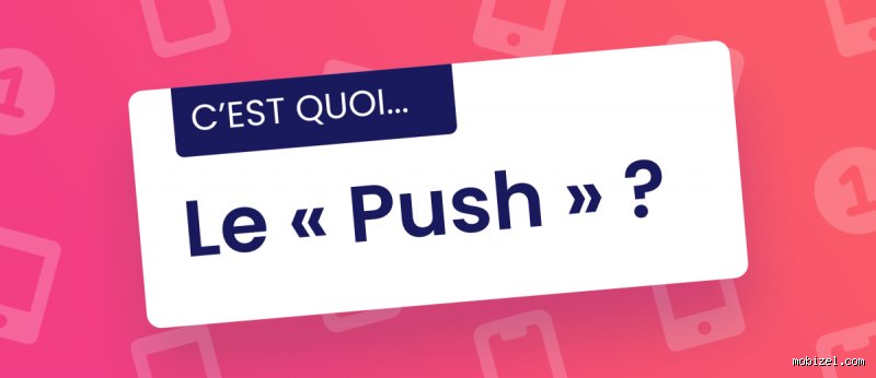 Qu'est-ce que ça veut dire push ?