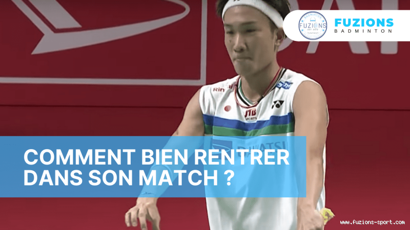 Comment bien rentrer dans son match ?