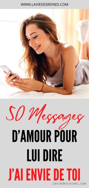 Comment dire par SMS que j'ai envie de lui ?