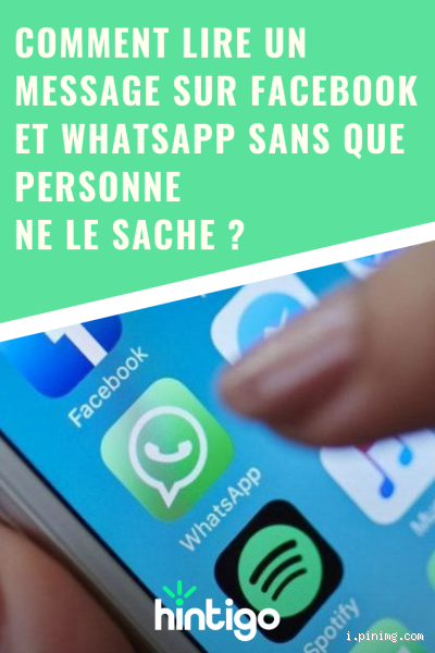 Comment lire un message sans que la personne ne sache ?