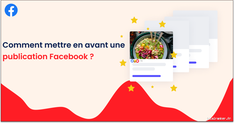 Comment mettre en avant une publication sur Facebook ?
