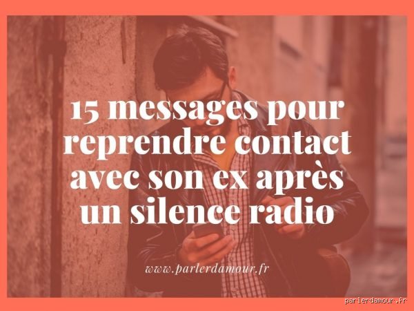 Quel message écrire après un silence radio ?