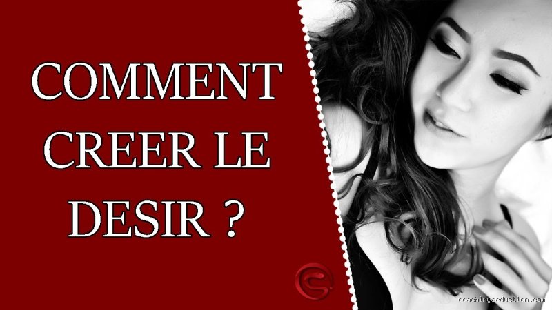 Comment provoquer le désir chez la femme ?