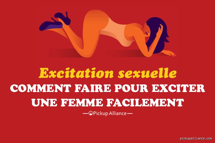 Quels sont les signes d'excitation sexuelle chez la femme ?