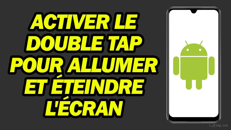 Comment mettre le double tap pour Screen ? Activez-le facilement !