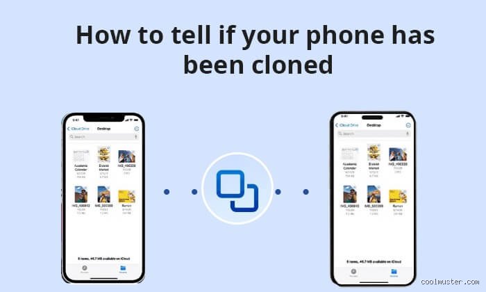 Comment savoir si mon téléphone a été cloné