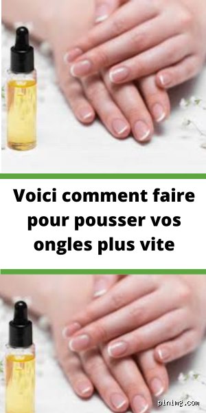Comment faire pousser ses ongles plus vite en 1 heure ?