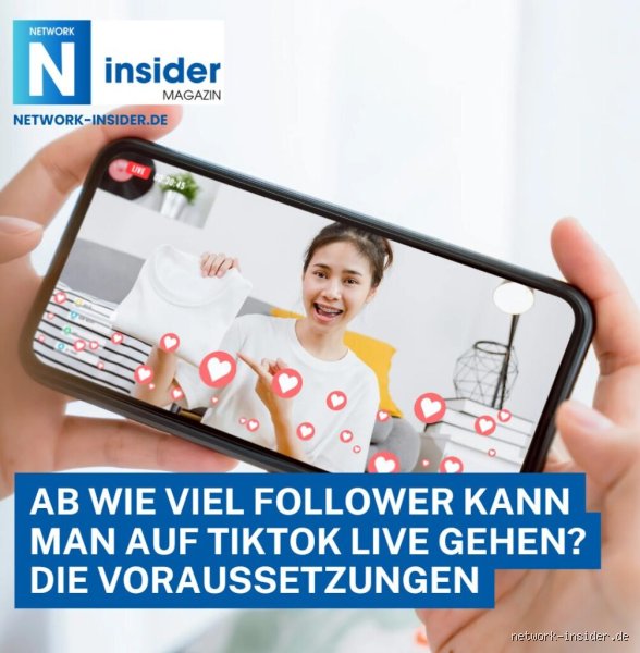 TikTok Live ab 500 Followern: Mythos, Wahrheit oder ein technischer Trick?