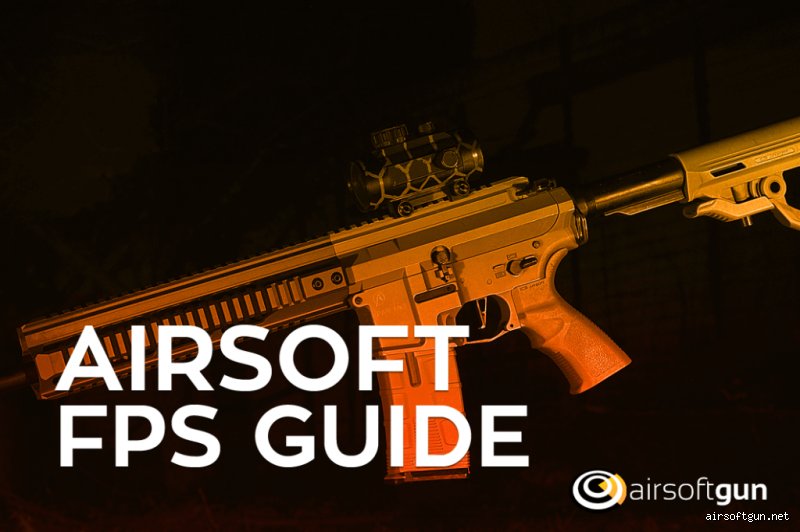 C'est quoi les FPS en airsoft ?