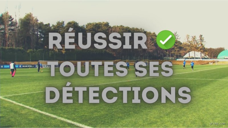 Comment réussir la détection foot : Au-delà du geste technique parfait