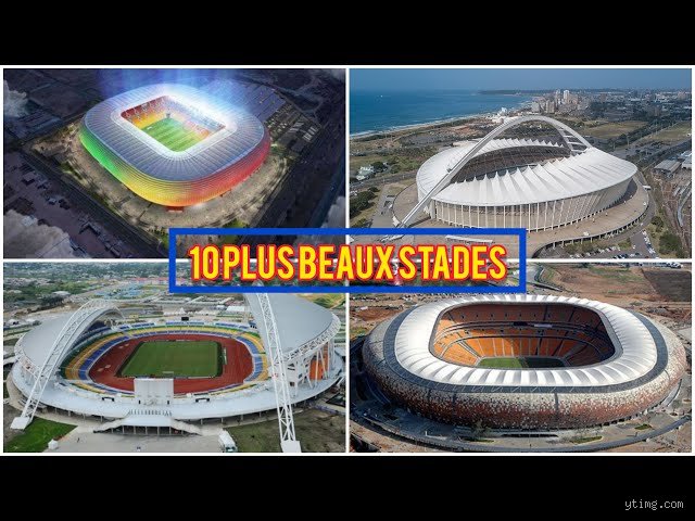 Quels sont les 10 stades les plus beaux d'Afrique ? Guide complet de l'architecture sportive du continent