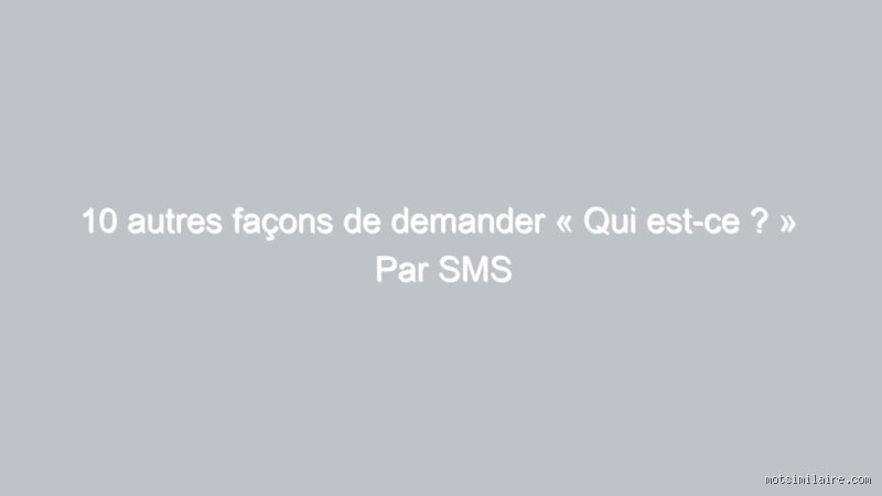 Comment dire "de rien" par SMS ?