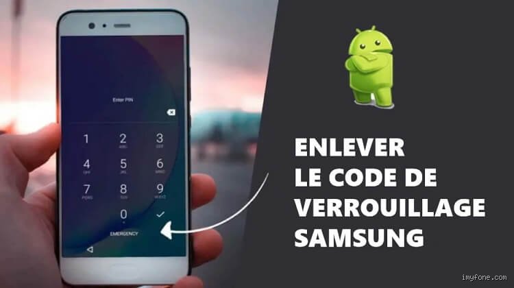 Comment enlever le code de verrouillage d'un Samsung ?