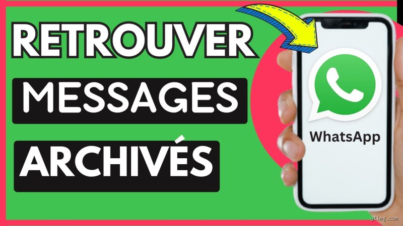 Comment récupérer les messages archivés sur WhatsApp ?