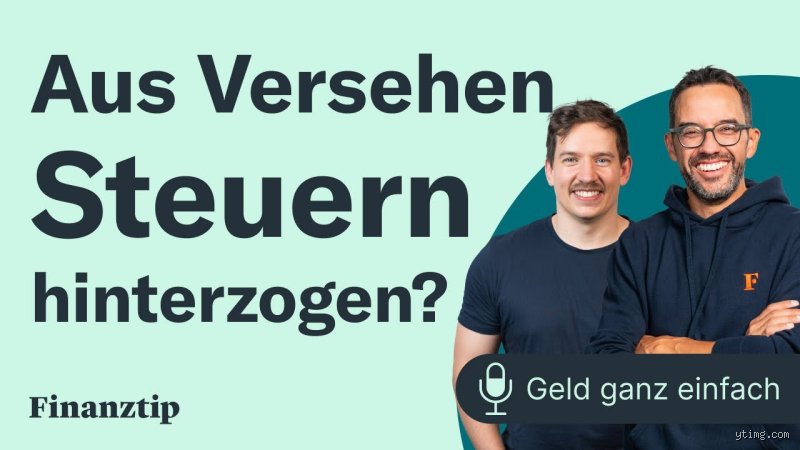 Kann man aus Versehen Steuern hinterziehen?