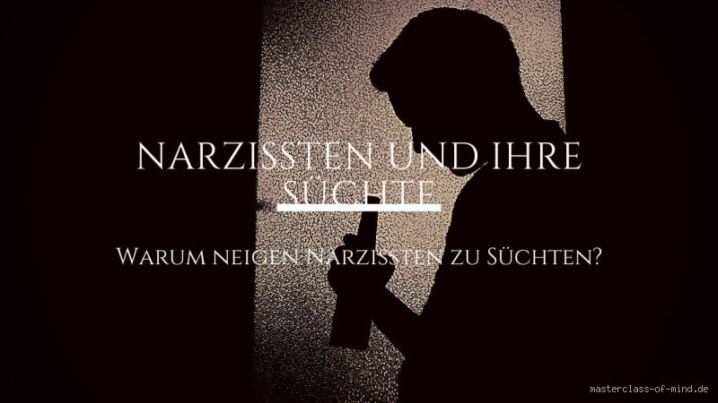Warum nehmen Narzissten Drogen? – Wenn Selbstbewunderung und Sucht zusammenkommen