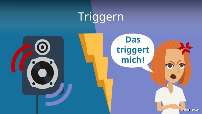 Was heißt es jemanden zu triggern: Psychologische Hintergründe, Auslöser und echte Reaktionen verstehen
