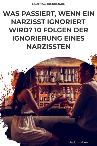 Was macht ein Narzisst, wenn man ihn ignoriert?