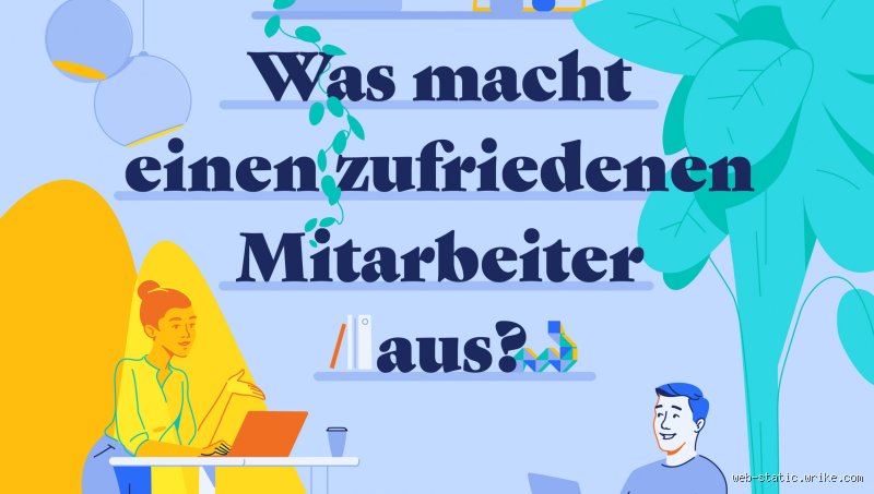 Mitarbeiterglück: Was macht dein Team wirklich zufrieden (und wie du davon profitierst!)