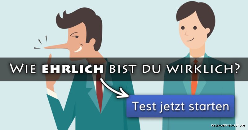 Wie man ehrlich ist?